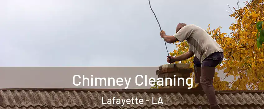  Chimney Cleaning Lafayette - LA