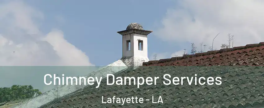  Chimney Damper Services Lafayette - LA