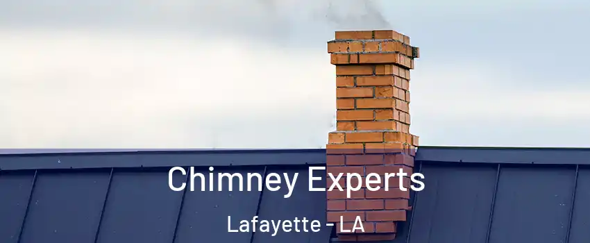 Chimney Experts Lafayette - LA