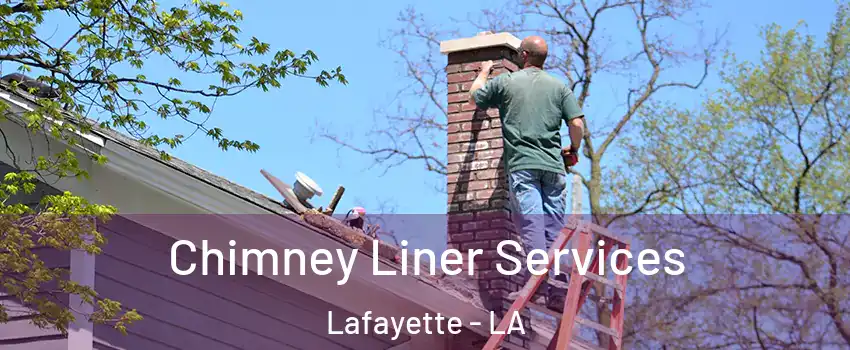  Chimney Liner Services Lafayette - LA