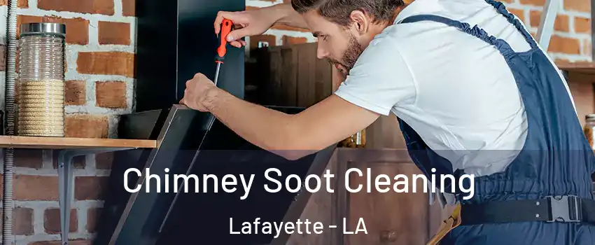  Chimney Soot Cleaning Lafayette - LA