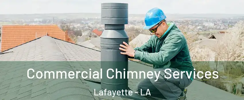  Commercial Chimney Services Lafayette - LA