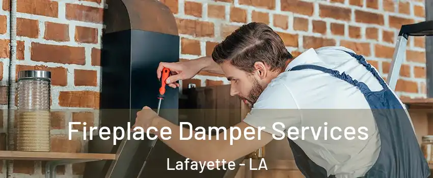  Fireplace Damper Services Lafayette - LA