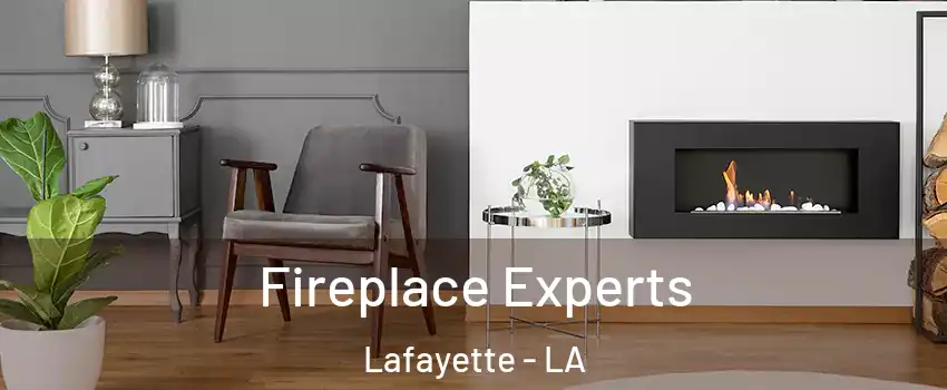  Fireplace Experts Lafayette - LA