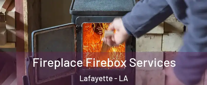  Fireplace Firebox Services Lafayette - LA