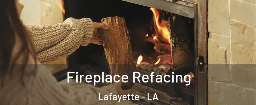  Fireplace Refacing Lafayette - LA