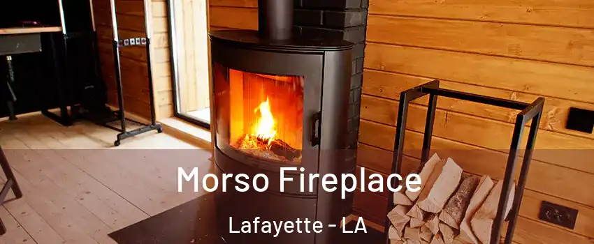  Morso Fireplace Lafayette - LA