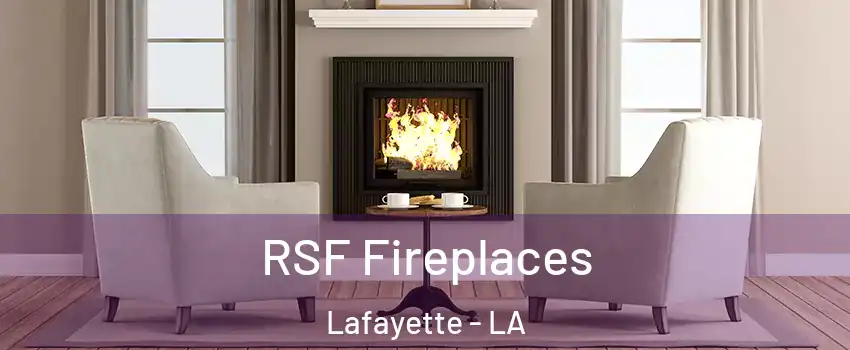 RSF Fireplaces Lafayette - LA