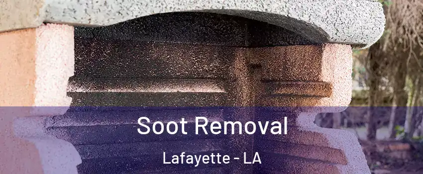  Soot Removal Lafayette - LA